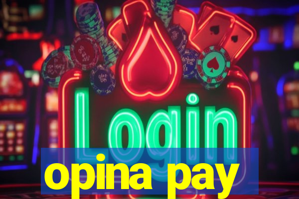 opina pay